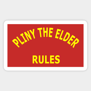 Pliny the Elder Rules Magnet